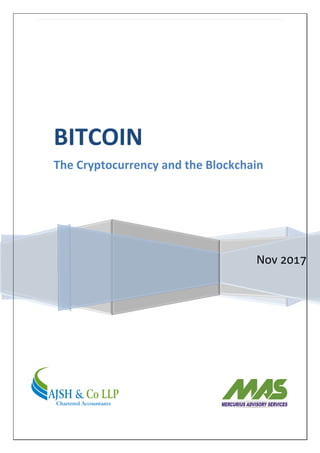 Nov 2017
BITCOIN
The Cryptocurrency and the Blockchain
 