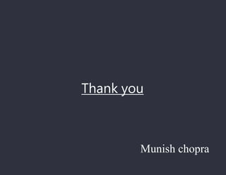 Thank you
Munish chopra
 