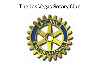 The Las Vegas Rotary Club
 