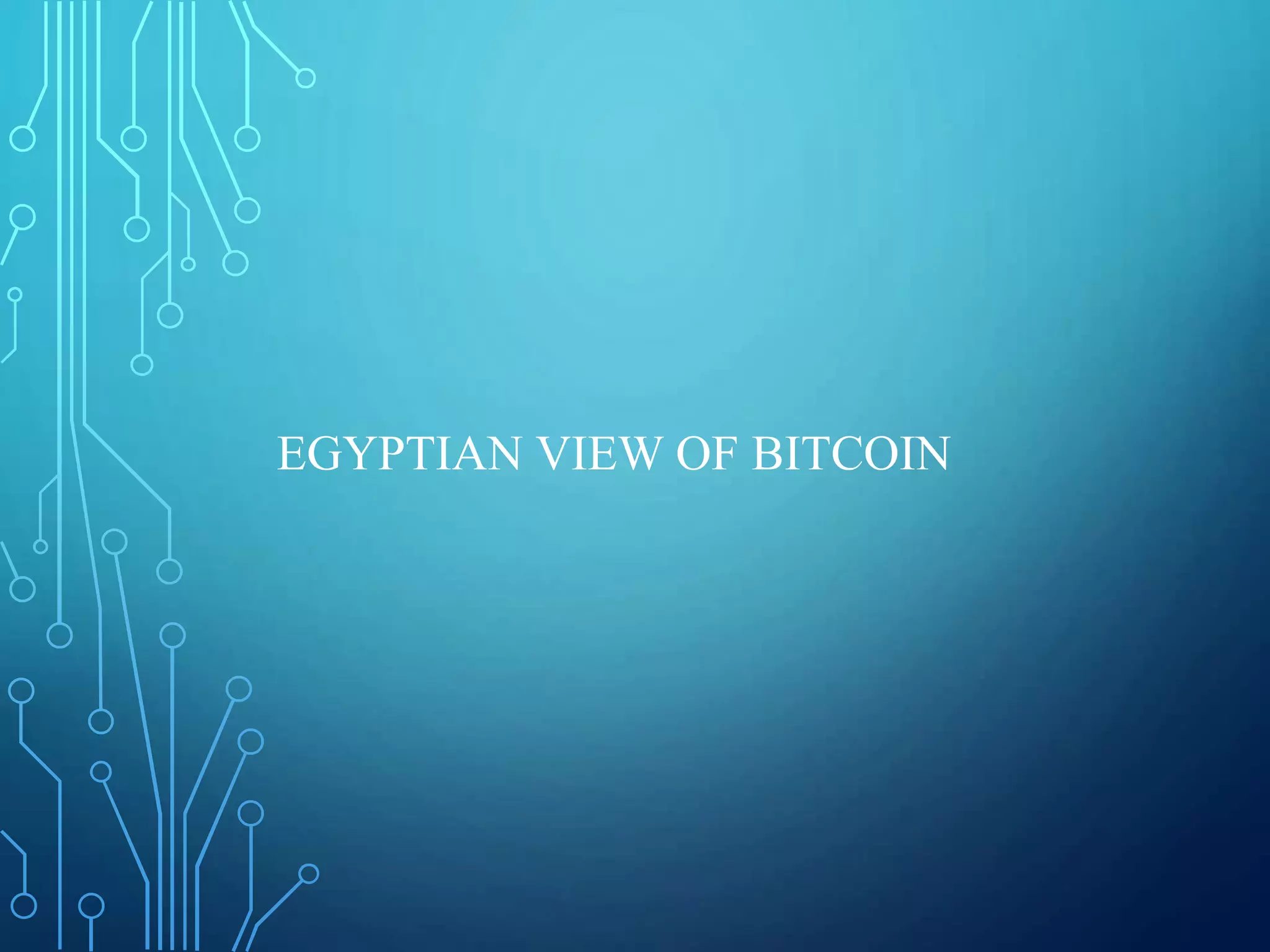 EGYPTIAN VIEW OF BITCOIN
 