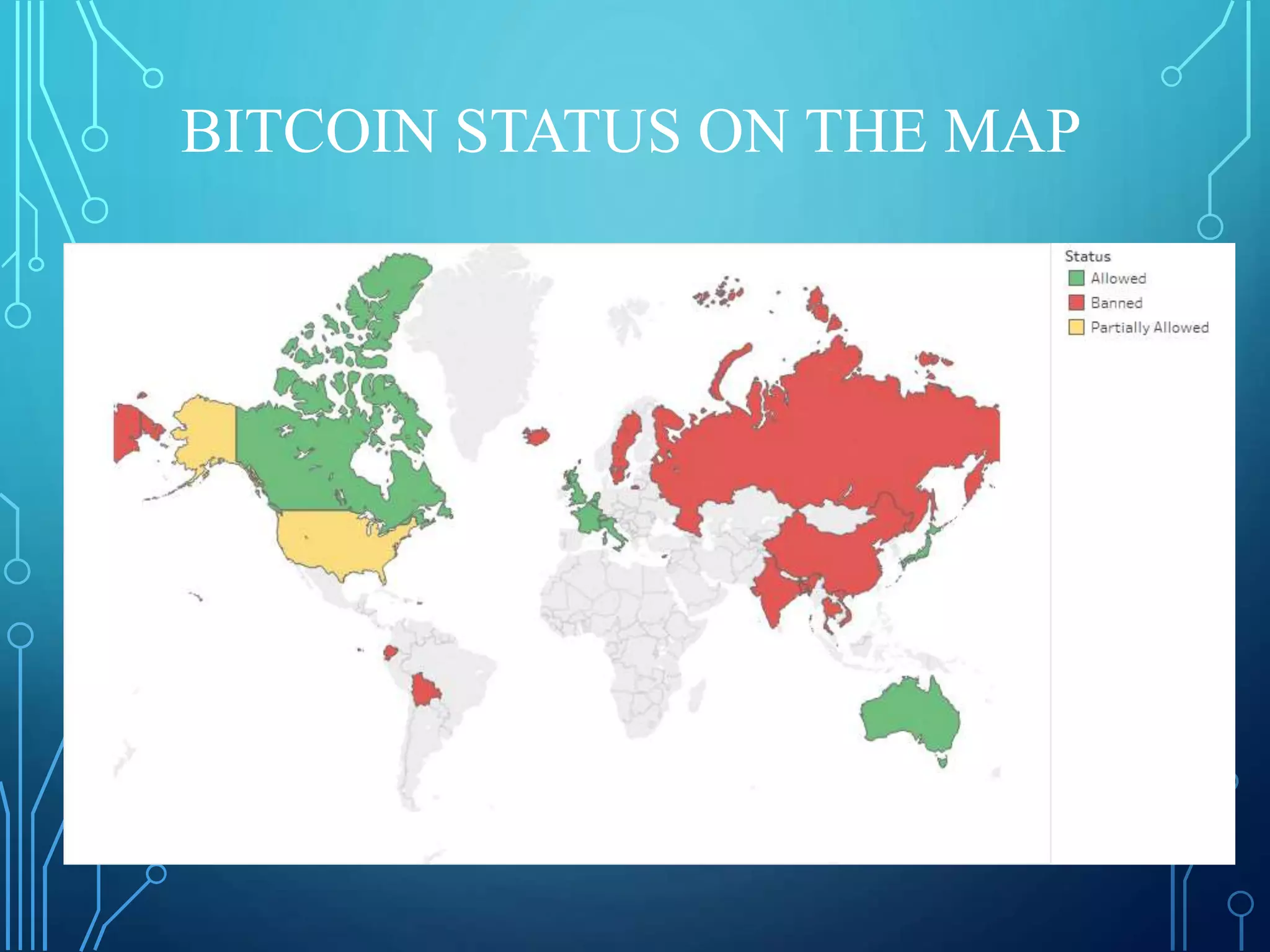 BITCOIN STATUS ON THE MAP
 