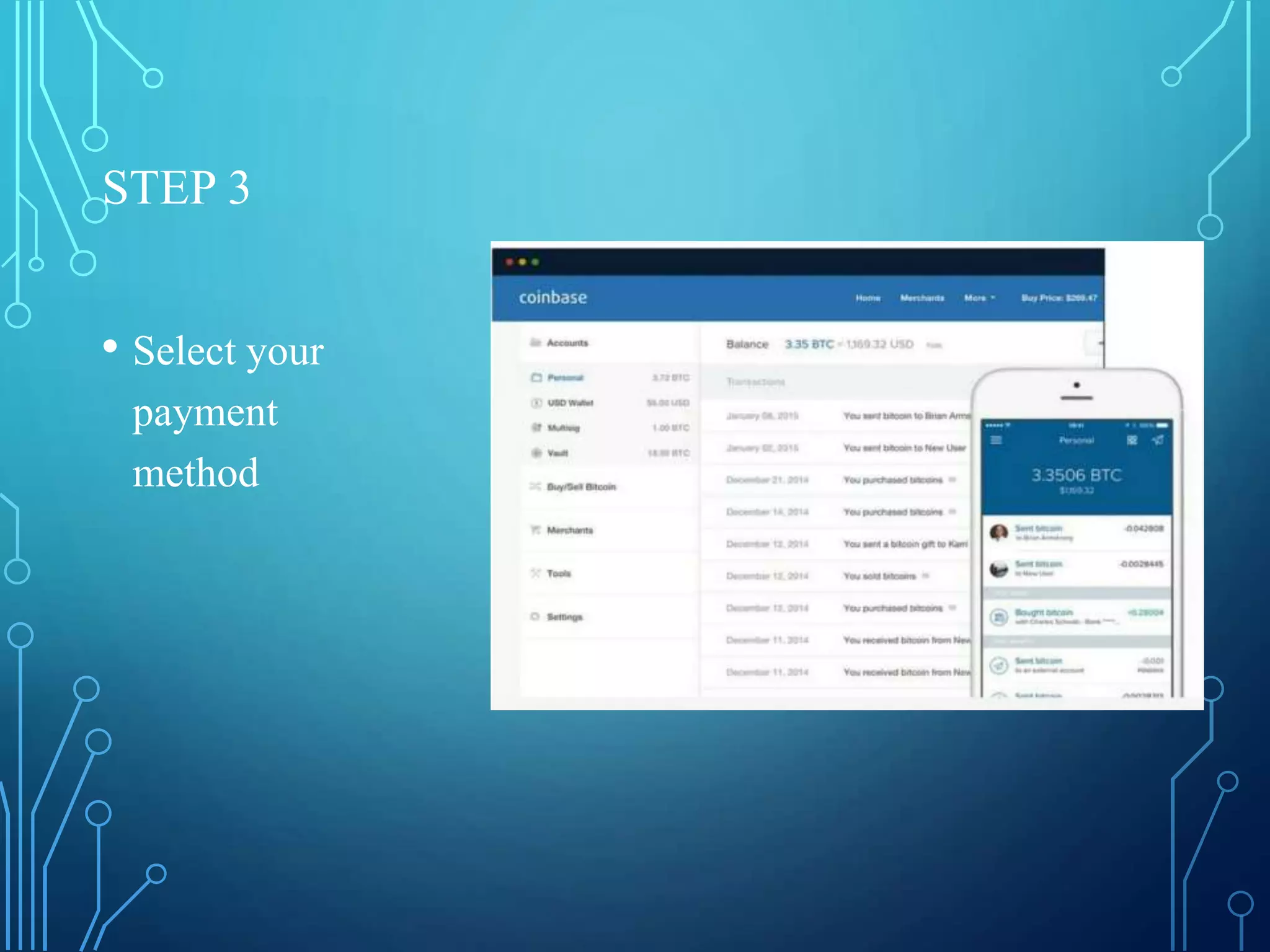 STEP 3
• Select your
payment
method
 