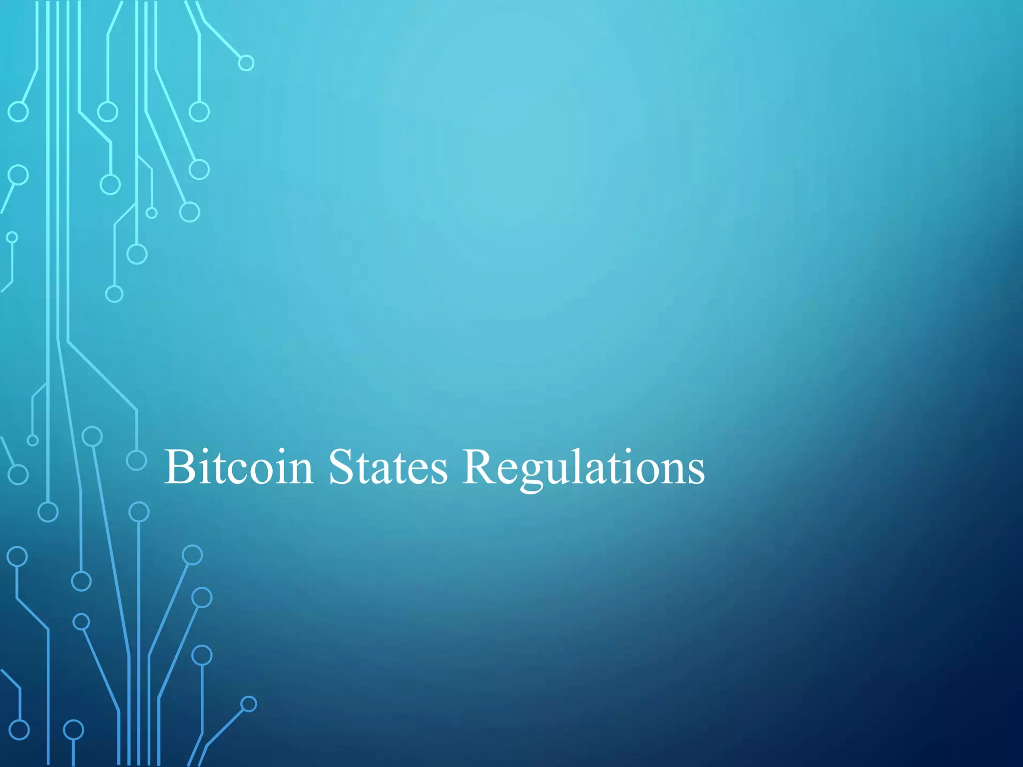 Bitcoin States Regulations
 