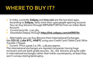  In India, currently Zebpay and Uno coin are the two best apps.
According to Zebpay, daily more than 2500 people opening account.
You can buy bitcoins through IMPS/NEFT/RTGS from an Indian Bank
Account.
 Current price Rs. 2,00,564.
 Download Zebpay through http://link.zebpay.com/ref/REF67.
 Alternately you can buy Bitcoins from International Exchanges
like CEX.IO ,Lake BTC, HitBTC using your Credit Card / Debit Card /Wire
Transfer / Paypal.
 Current Price 2500$ (i.e.) Rs. 1,78,000 approx.
The international exchanges are reputed companies having huge
turnovers and use bank grade security . So , the bitcoins are quite safer
in international exchanges rather than Indian counterparts, at least they
won’t runway stating bankruptcy.
 