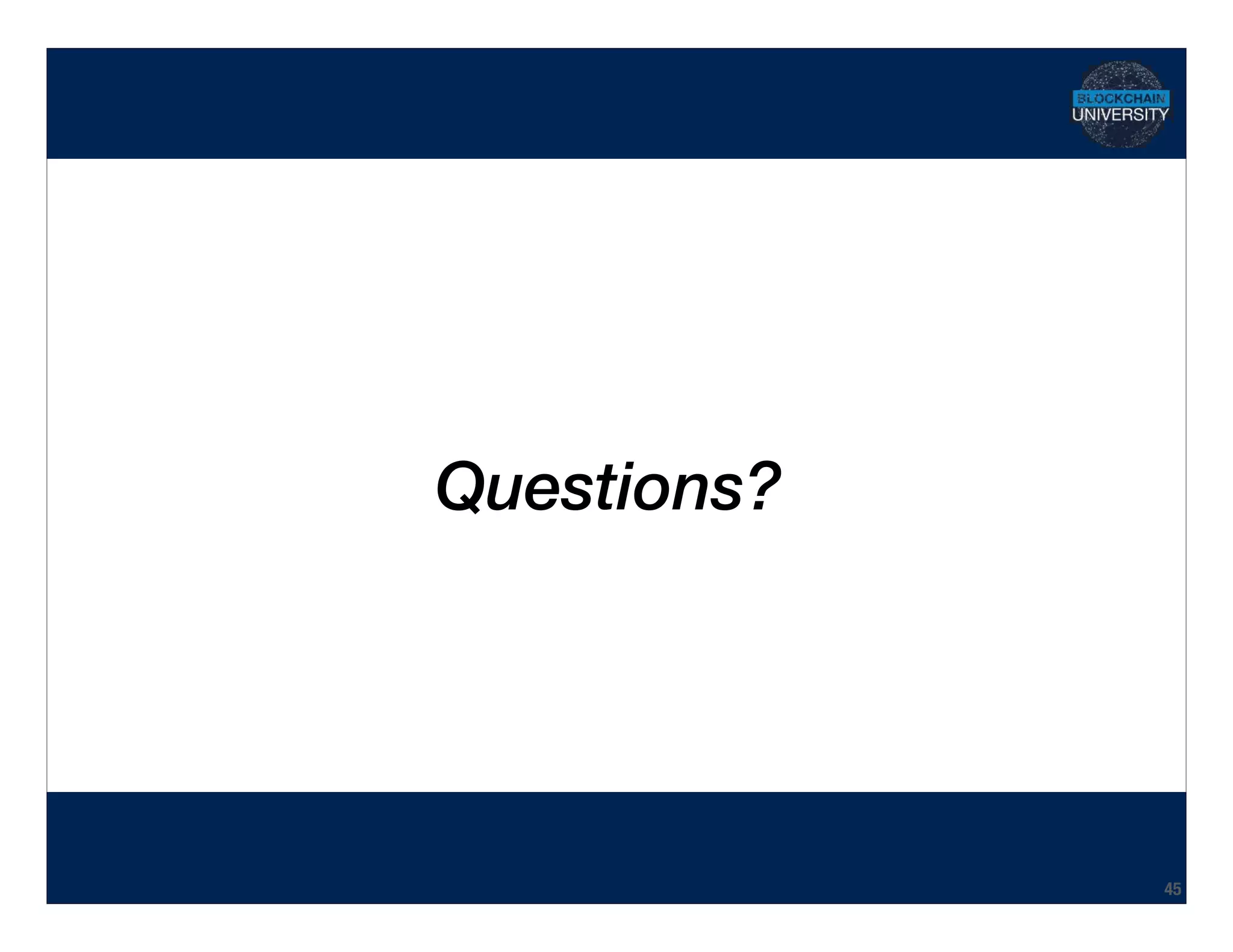 Hidden Transcript
Questions?
45
 