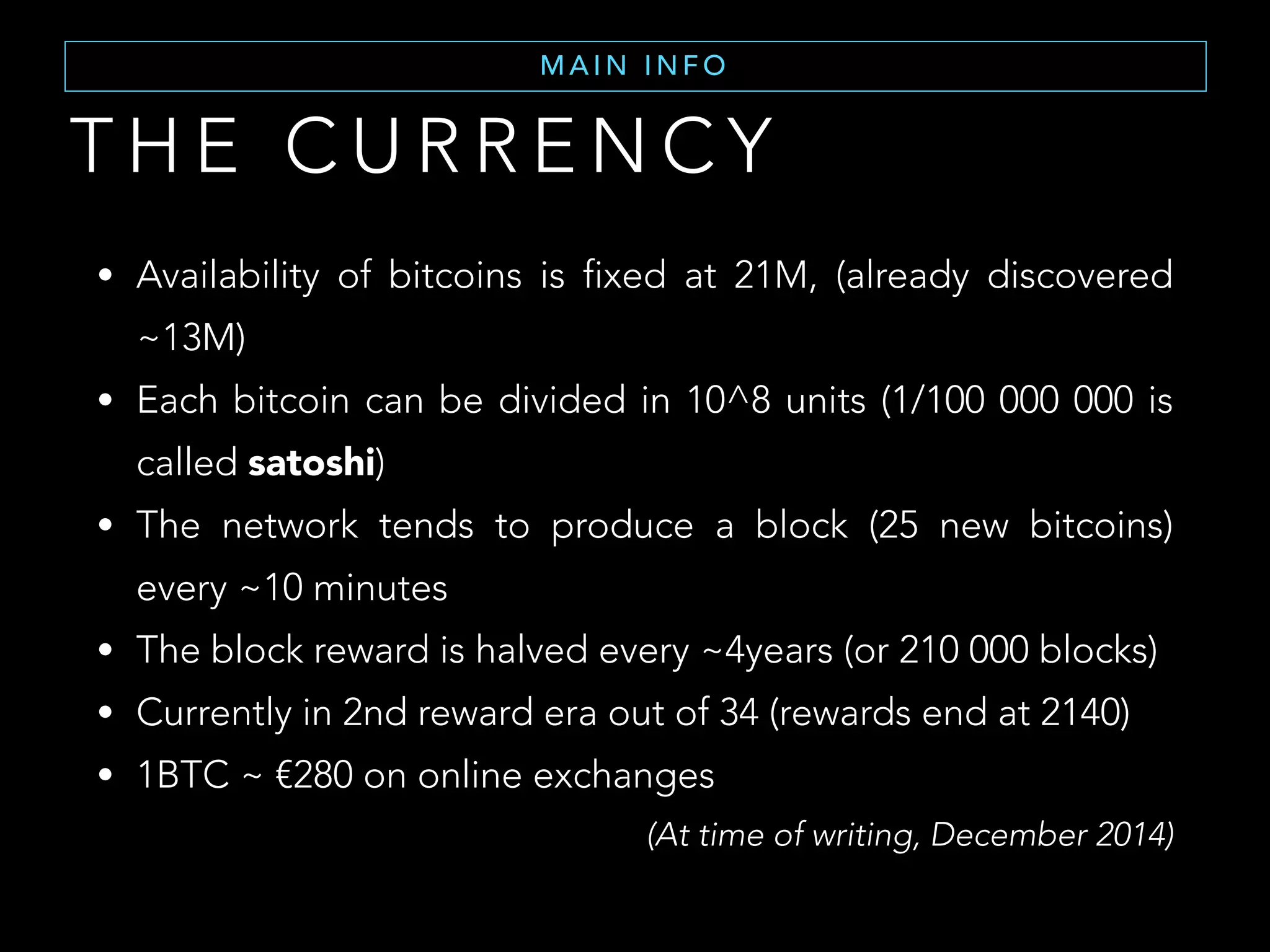 T H E C U R R E N C Y
W H AT I S M O N E Y ( 1 )
Aristotle definition of Money
• Durability: money must stand the test of time and the
elements. It must not fade, corrode, or change through
time.
• Portability: money must be able to hold a high
amount of worth, relative to its size and weight.
• Divisibility: easy to separate and recombine without
affecting its fundamental characteristics.
• Value: any good money would have intrinsic value,
without ties to any other object to support its worth.
 
