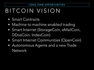 W H O I N V E N T E D T H E B I T C O I N ?
A B I T O F H I S T O RY ( 2 )
Satoshi is probably a pseudonym for a developer or a group,
vanished from the web in April 2011 because he moved to other
things.
If he is not a group, he is a world class programmer, with deep
knowledge of C++, economics, cryptography and peer-to-peer
networking.
His timestamps speculation are about either east-coast US with
a fairly normal sleep schedule or western Europe with a coder
sleep schedule (probably not Japan).
 