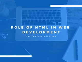 Role of HTML in web development | PPT
