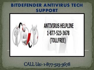 BITDEFENDER ANTIVIRUS TECH
SUPPORT
 