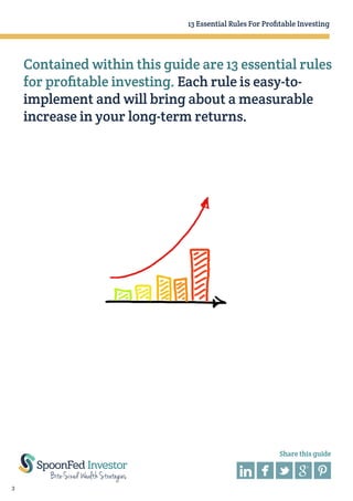 13 Essential Rules For Profitable Investing

Contained within this guide are 13 essential rules
for profitable investing. ...