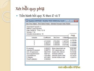 Xét hồi quy phụ
 Tiến hành hồi quy X theo Z và T
 