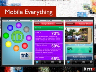 Mobile Everything
 