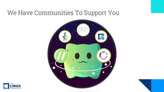 We Have Communities To Support You
 