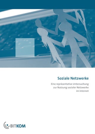 Soziale Netzwerke
Eine repräsentative Untersuchung
  zur Nutzung sozialer Netzwerke
                      im Internet
 