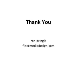 Thank You ron.pringle filtermediadesign.com 