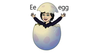 Ee egg
