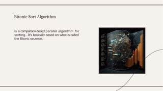 Demonstration/explanation of Bitonic Sort Algorithm | PPTX