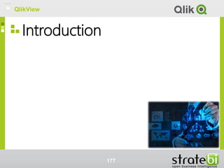 QlikView
Introduction
177
QlikView
 