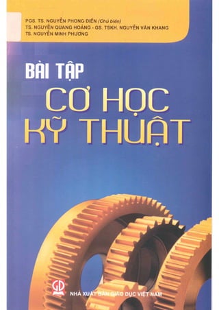 Bài tập Cơ học kỹ thuật - Nguyễn Phong Điền (chủ biên) và các tác giả ...