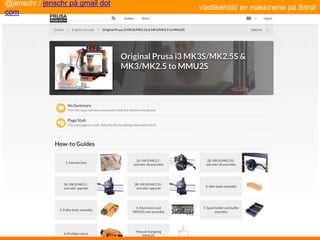 Vedlikehold av maskinene på Bitraf
@jenschr / jenschr på gmail dot
com
 