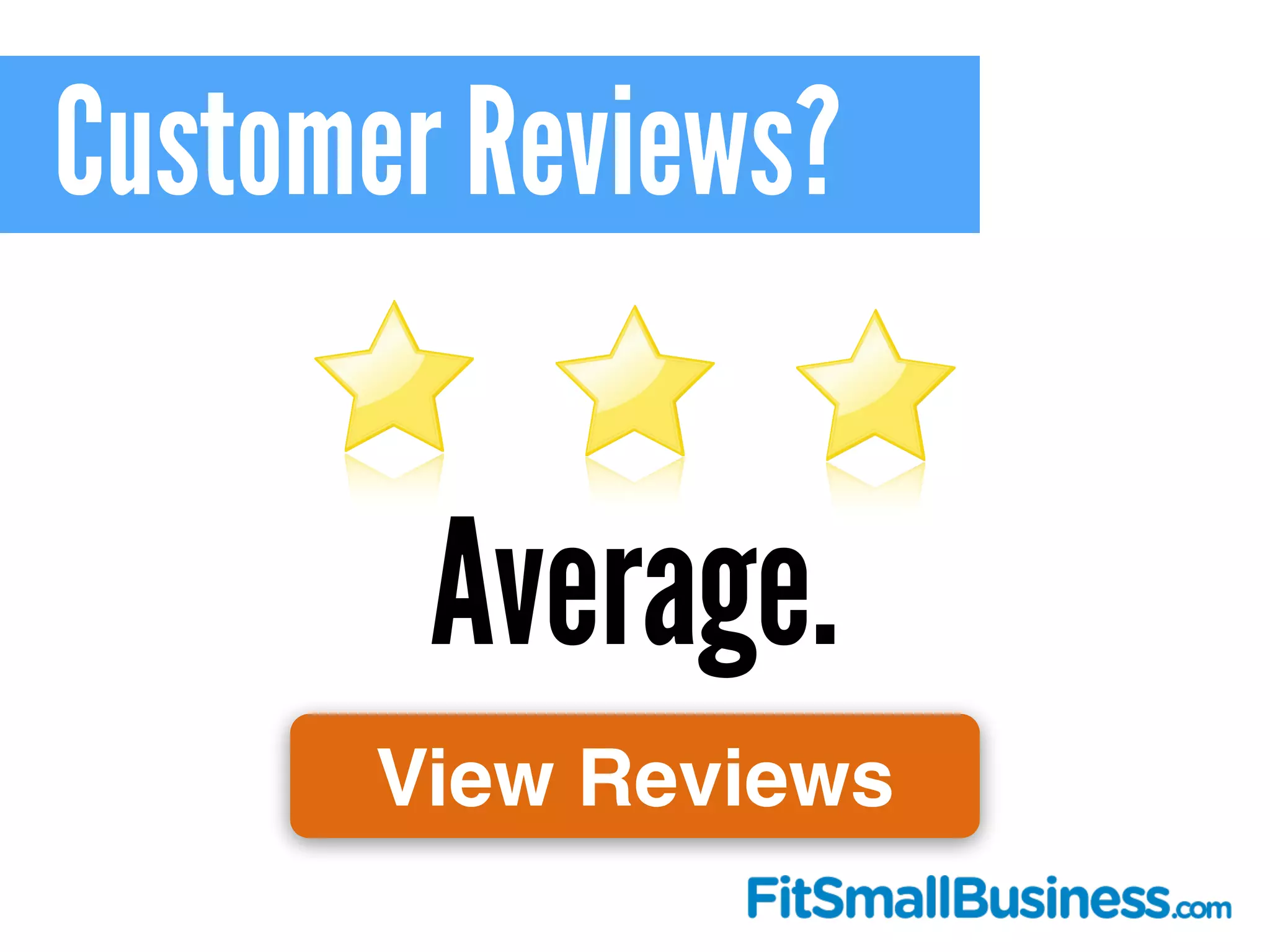 Customer Reviews?
Average.
View Reviews
 