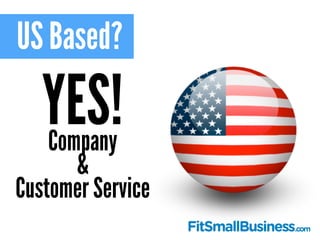 US Based?
YES!Company
&
Customer Service
 