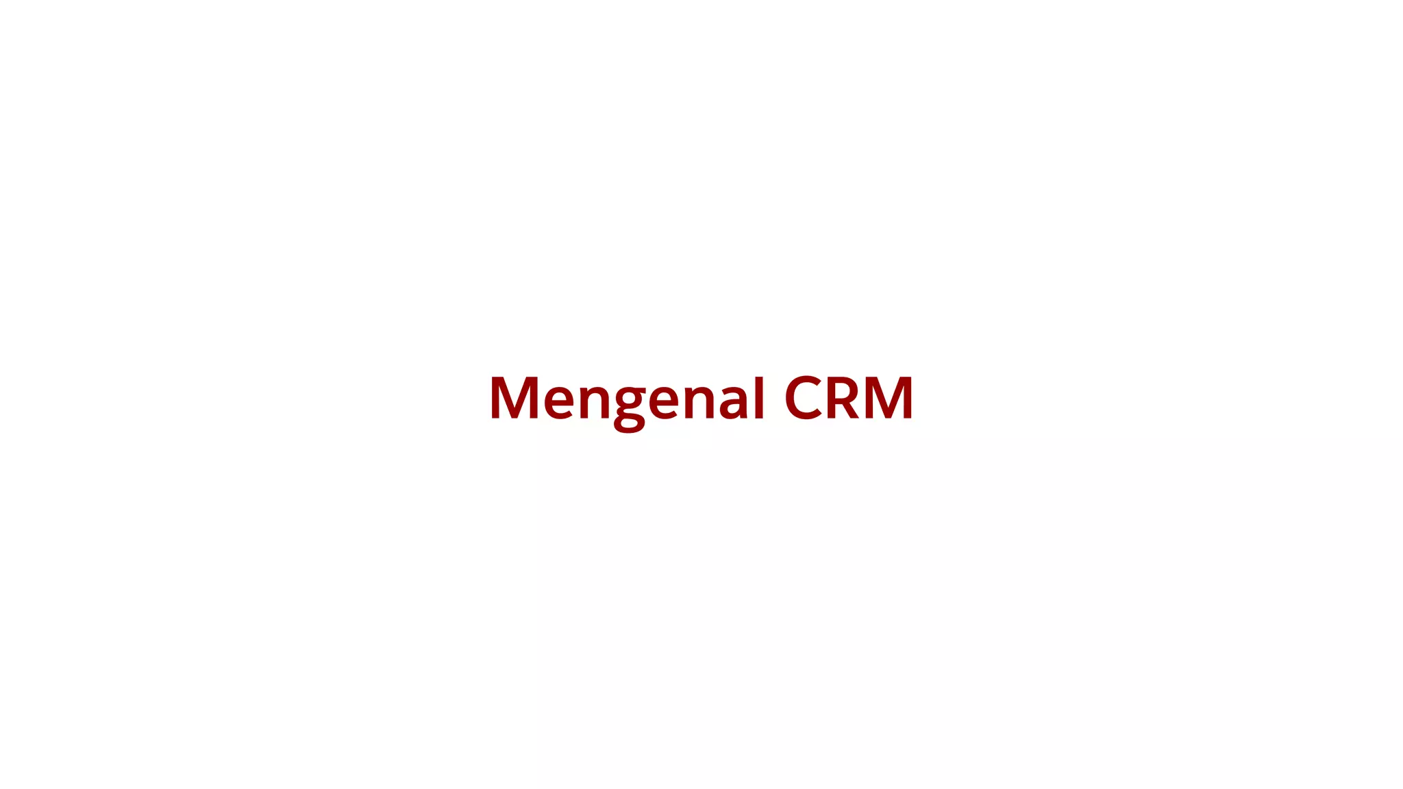 Mengenal CRM
 