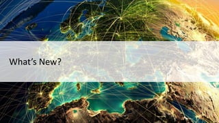 What’s New?
 
