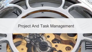 Project And Task Management
 