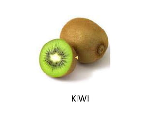 KIWI
 