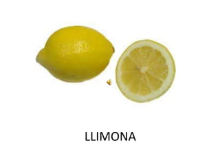 LLIMONA
 