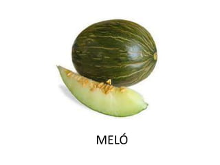 MELÓ
 