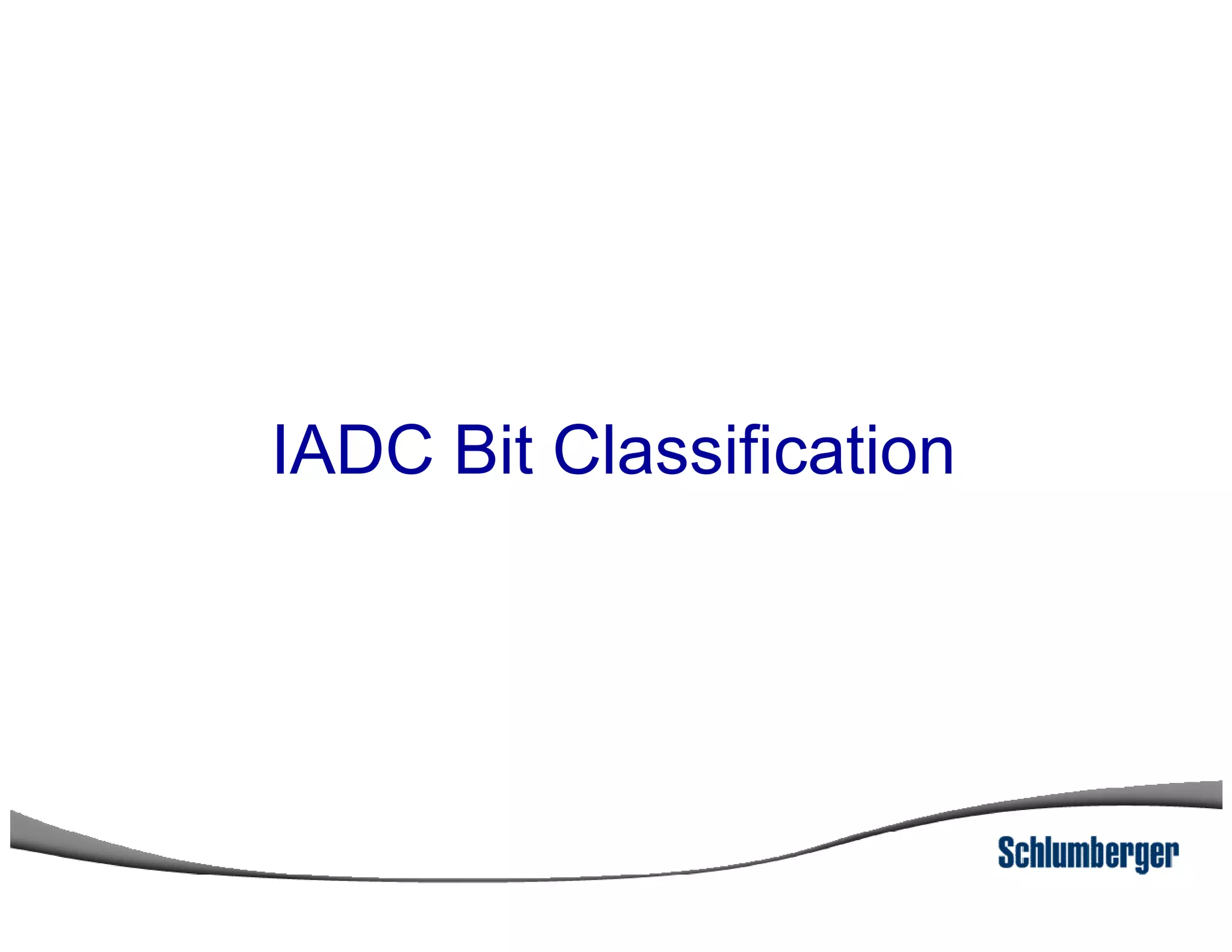 IADC Bit ClassificationIADC Bit Classification
 
