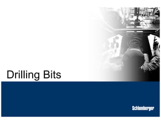 CASING
Drilling Bits
 