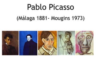 Pablo Picasso
(Málaga 1881- Mougins 1973)