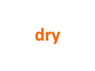 dry