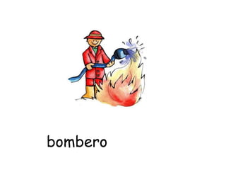 bombero
 