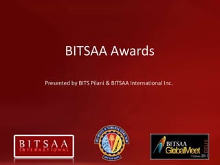 BITSAA Awards Presented by BITS Pilani & BITSAA International Inc. 