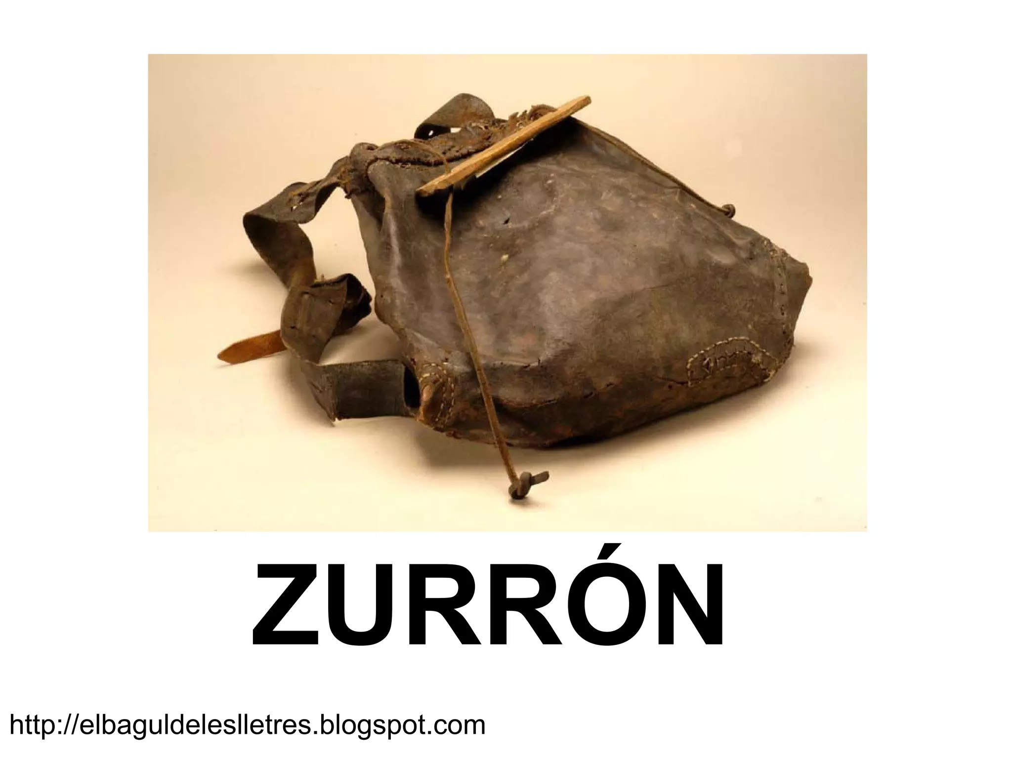 ZURRÓN
http://elbaguldeleslletres.blogspot.com
 