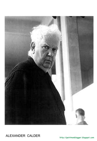 ALEXANDER CALDER
 