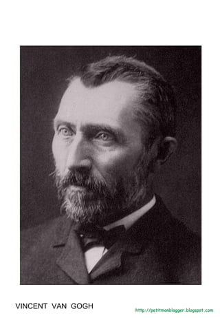 VINCENT VAN GOGH
 
