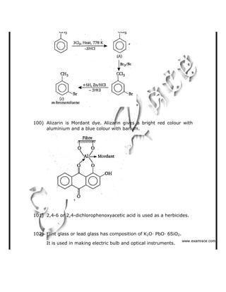 100) Alizarin is Mordant dye. Alizarin gives a bright red colour with
aluminium and a blue colour with barium.
101) 2,4-6 or 2,4-dichlorophenoxyacetic acid is used as a herbicides.
102) Flint glass or lead glass has composition of K2O· PbO· 6SiO2.
It is used in making electric bulb and optical instruments.
   ✁✂✄☎✆✝☎✞✂✁✞✟✆
 