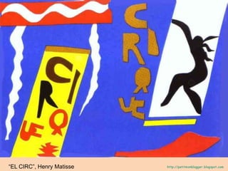 “EL CIRC”, Henry Matisse
 