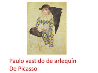 Paulo vestido de arlequín
De Picasso
 