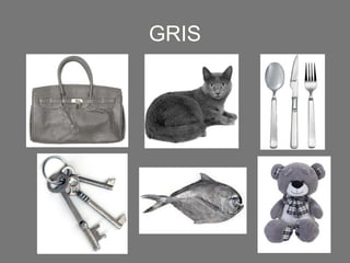 GRIS

 