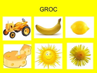 GROC

 