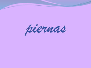 piernas

 