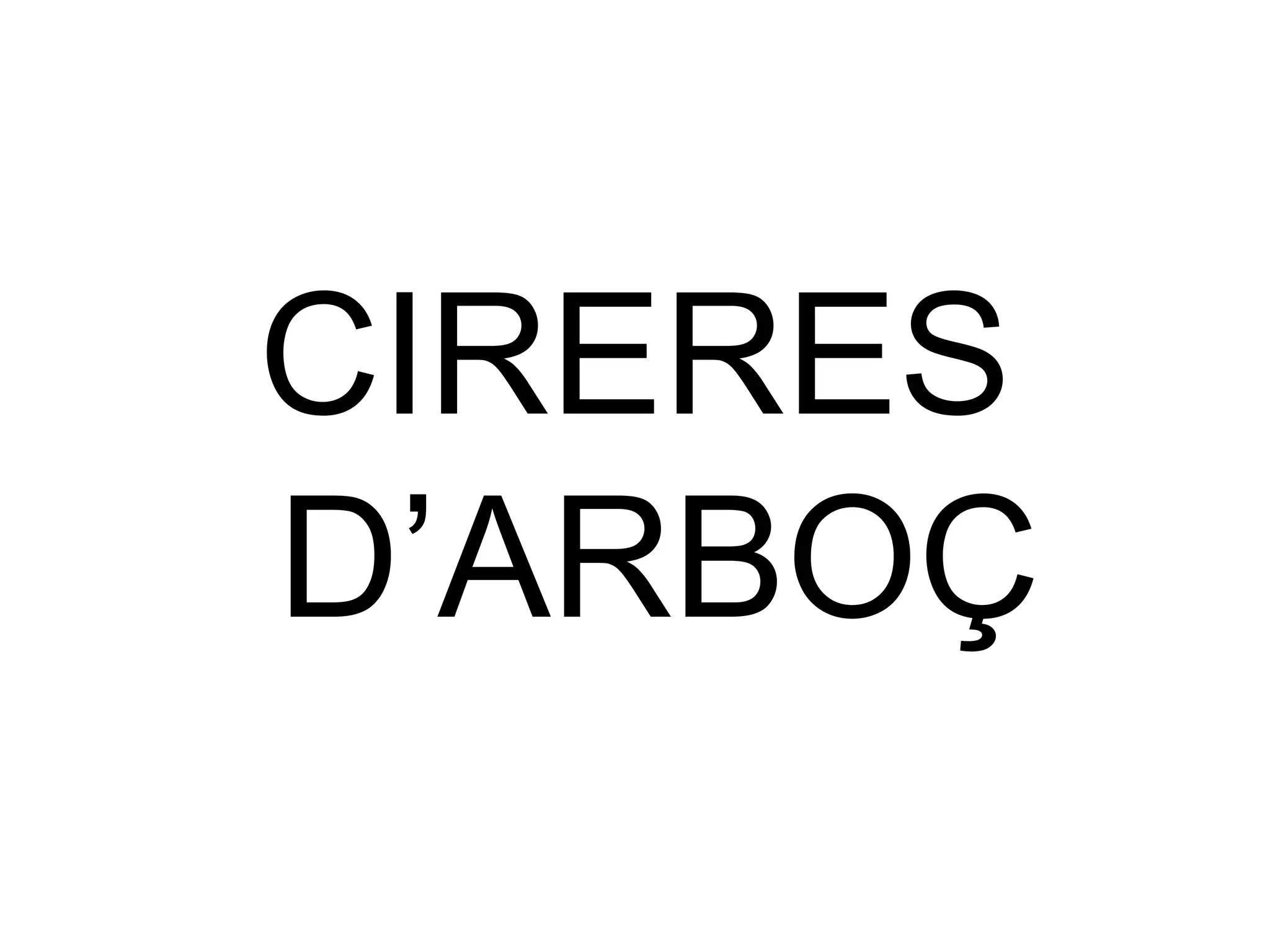CIRERES D’ARBOÇ