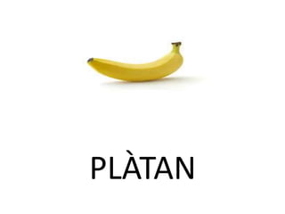 PLÀTAN
 
