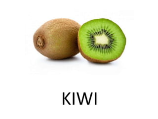 KIWI
 